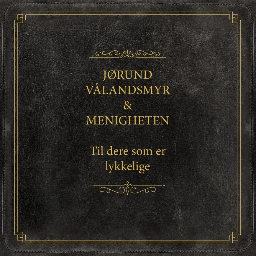 Jørund Vålandsmyr & Menigheten - Til dere som er lykkelige_cd_vinyl_cover