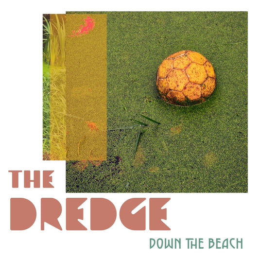The Dredge Return with Down the Beach