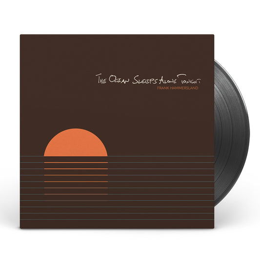 Frank Hammersland - The Ocean Sleeps Alone Tonight - LP