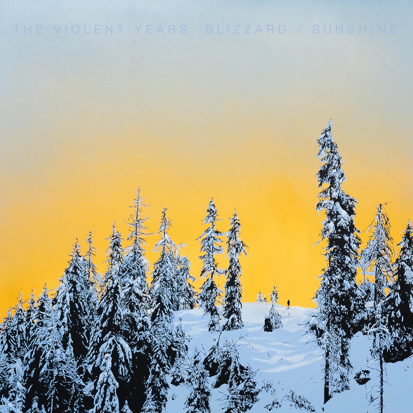 The Violent Years- Blizzard / Sunshine - Ltd LP